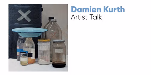 Artist Talk with Damien Kurth