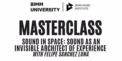 BIMM Music Institute Berlin Masterclass - Felipe Sanchez Luna 28th November