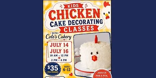 Kids Cake Decorating - Chicken - 7\/14 MORNING