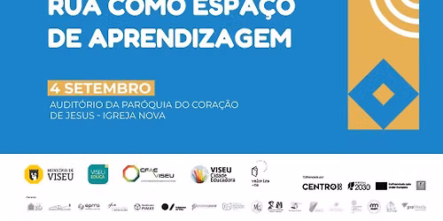 XII FÓRUM VISEU EDUCA - “Viseu educa: A rua como espaço de aprendizagem"