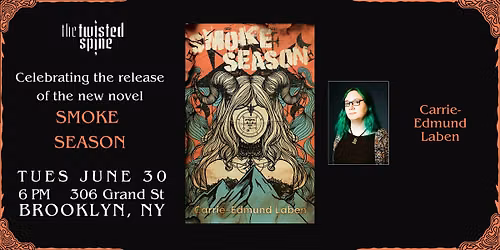 LAUNCH PARTY: Smoke Season by Carrie-Edmund Laben