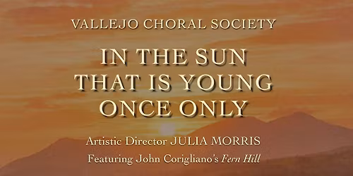 In the Sun that is Young Once Only