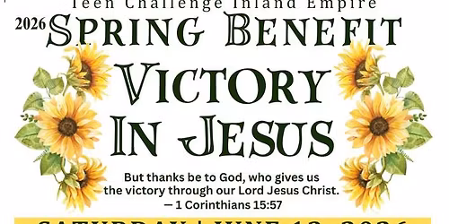 Teen Challenge Inland Empire Spring Benefit
