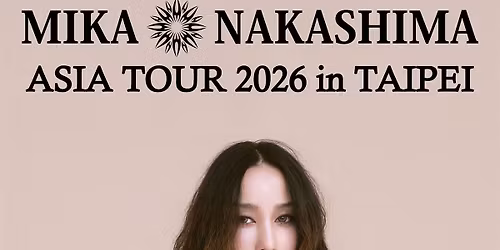 MIKA NAKASHIMA ASIA TOUR 2026 in TAIPEI