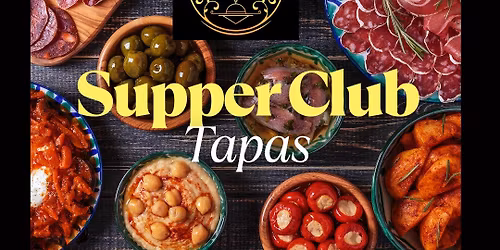 SUPPER CLUB \u2013 TAPAS NIGHTS