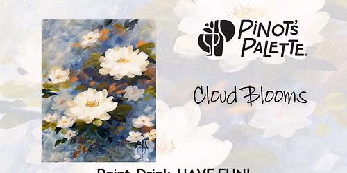 Cloud Blooms Paint and Sip Afternoon