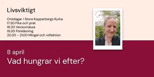 Livsviktigt - Vad hungrar vi efter?