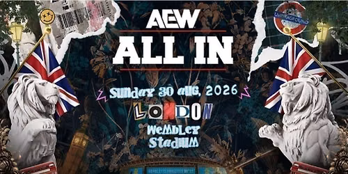 AEW ALL IN : LONDON FANZONE 