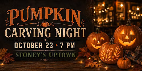 Stoney's Uptown 9th Annual Pumpkin Carve