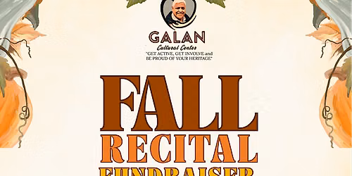 Galan Cultural Center - Fall Recital