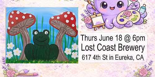 Frog Paint Night at Lost Coast Brewery