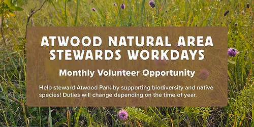 Atwood Park - August Natural Areas Stewards Workdays