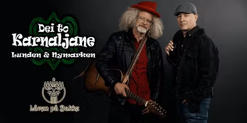 Konsert med Dei to Karnaljane p\u00e5 L\u00e5ven