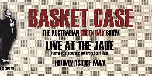 Basket Case at the Jade