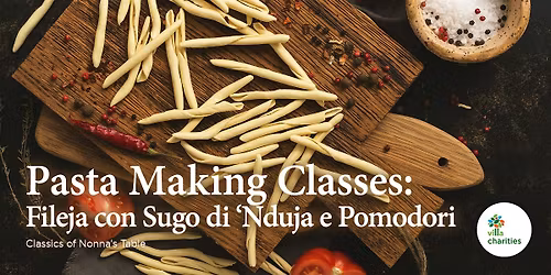 Pasta Making Class: Fileja con Sugo di \u2018Nduja e Pomodori