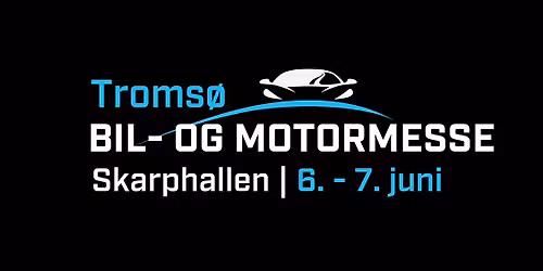 Troms\u00f8 Bil- og Motormesse - P\u00e5meldingen for utstillere er \u00e5pen