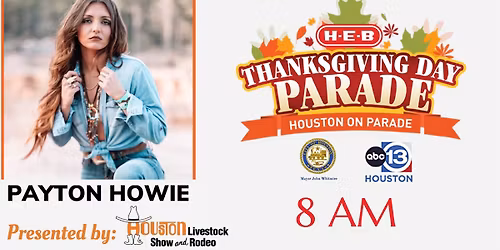 H\u2022E\u2022B Thanksgiving Day Parade ~ Payton Howie presented by Houston Livestock Show & Rodeo