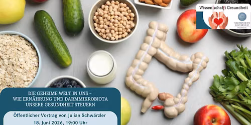 Die geheime Welt in uns \u2013 Wie Ern\u00e4hrung und Darmmikrobiota unsere Gesundheit steuern