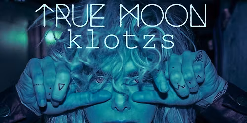 TRUE MOON x KLOTZS x HETE