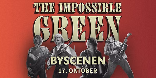 Utsolgt! The Impossible Green \/\/ Byscenen Trondheim