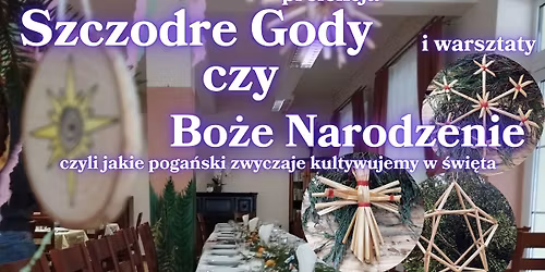 Szczodre Gody czy Bo\u017ce Narodzenie - czyli jakie poga\u0144skie obyczaje kultywujemy w \u015bwi\u0119ta