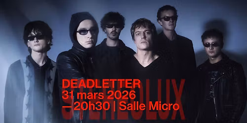 DEADLETTER + 1\u00e8re partie
