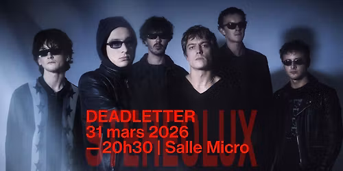 DEADLETTER + 1\u00e8re partie