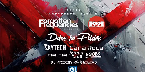 Forgotten Frequencies oraz Krotoszyński Ośrodek Kultury pres. DOBRE, BO POLSKIE 