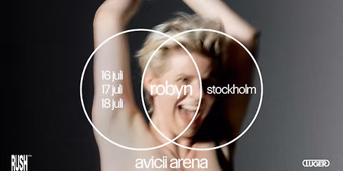 Robyn | Avicii Arena, Stockholm 