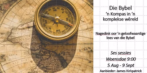 \ud83d\udcd6 Bybelstudie Week 2: Die Bybel \u2013 \u2019n Kompas in \u2019n komplekse w\u00eareld (5 Aug - 9 Sep)
