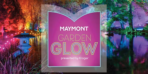 Garden Glow Final Week! 