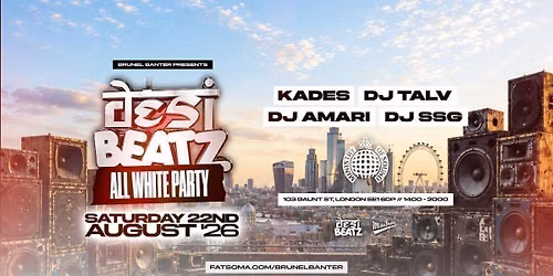 DESI BEATZ : ALL WHITE PARTY! | 22.08.26 | Ministry of Sound