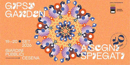 \u2743 Gipsy Garden Autumn 2026 \u27b3 Dieci Anni A Sogni Spiegati \u27b3 Cesena \u2741