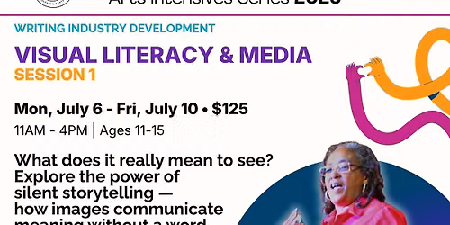 2026 CCFY - Visual Literacy & Media Summer Intensive - Session 1