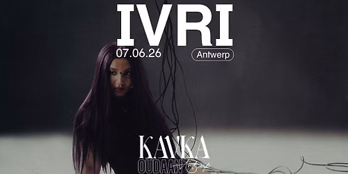 IVRI | KAVKA OUDAAN | ANTWERP