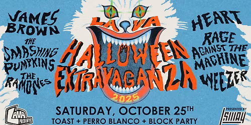 LAVA HALLOWEEN EXTRAVAGANZA 2025 Block Party at Toast + Perro Blanco