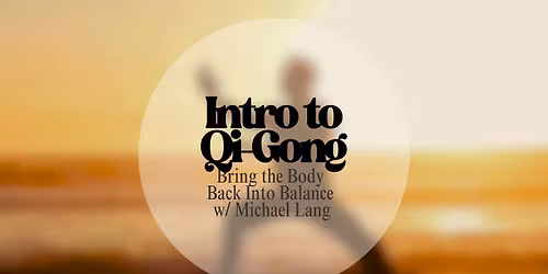Qi-Gong w\/ Michael Lang (Every Other Saturday)