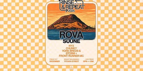 Rinse & Repeat 2025 ft. Rova & Special Guests Suune | Mount Maunganui