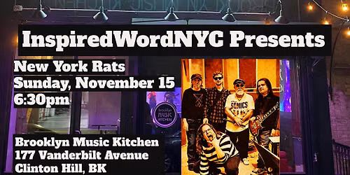 InspiredWordNYC Presents New York Rats at Brooklyn Music Kitchen