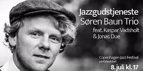 Copenhagen Jazz Festival p\u00e5 Kirkeskibet med S\u00f8ren Baun Trio