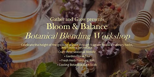 Bloom + Balance: Botanical Blending Workshop