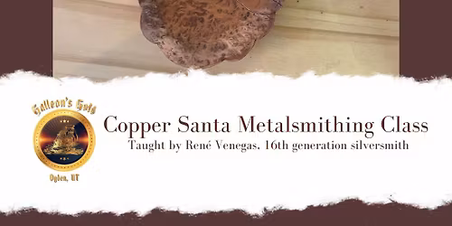 Copper Santa Metalsmithing Class