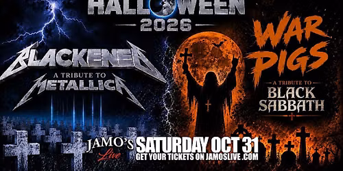 Halloween 26 Blackened & War Pigs Metallica & Sabbath Tribs at Jamo's Live