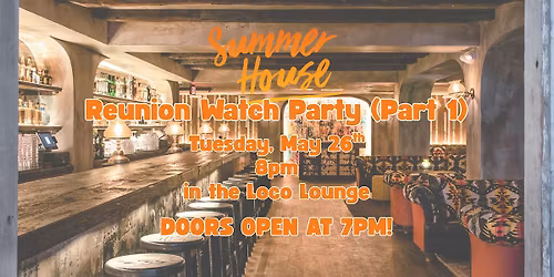 Loco Southie x The Bottoms presents: Summer House Reunion Watch Party