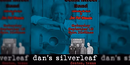 Cedar Street Band: Celebrating The Music Of Joe Pat Hennen - Live at Dan's Silverleaf