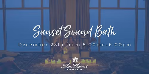 Sunset Sound Bath