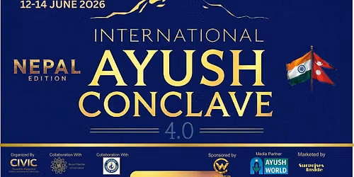 International Ayush Conclave 4.0 | Kathmandu,Nepal