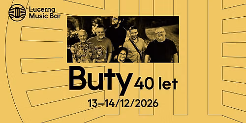 Buty \u2013 40 let | Lucerna Music Bar
