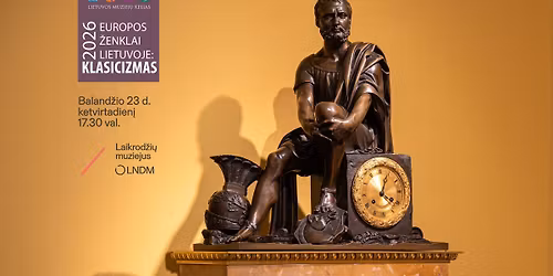 Europos \u017eenklai Lietuvoje: klasicizmas tapyboje, laikrod\u017ei\u0173 apdailoje ir \u0161okiuose