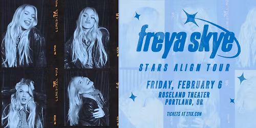 Freya Skye \u2013 Stars Align Tour @ Roseland Theater - Portland, OR